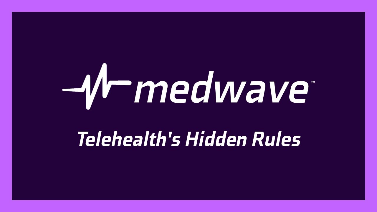 Telehealth's Hidden Rules
